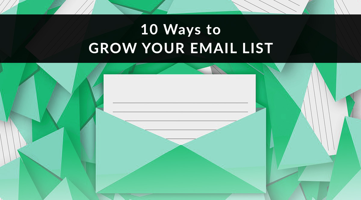 10 Ways to Grow Your Email List