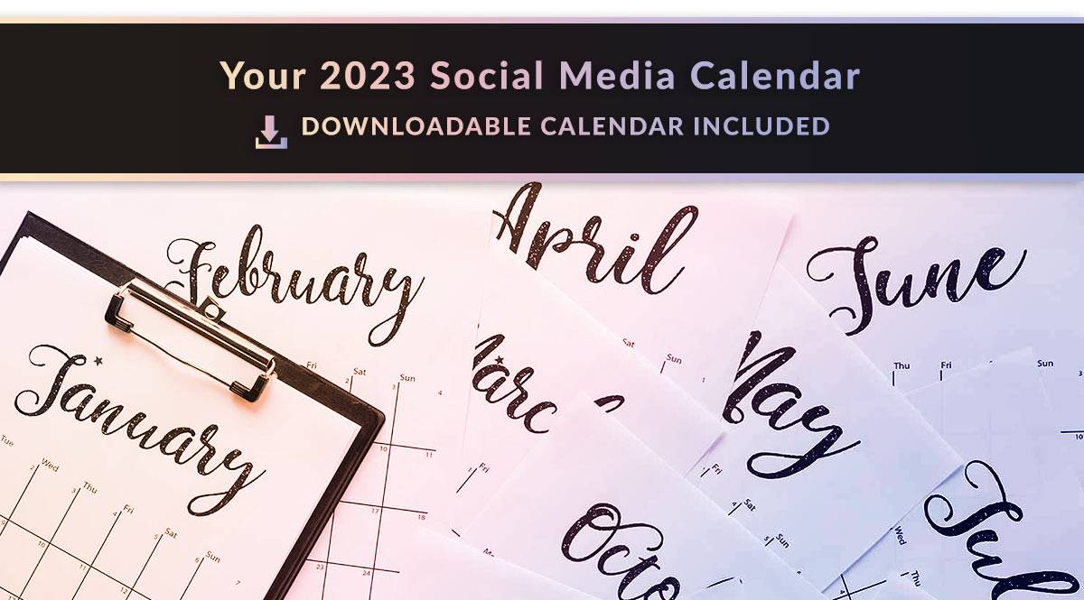 Your 2023 Social Media Calendar