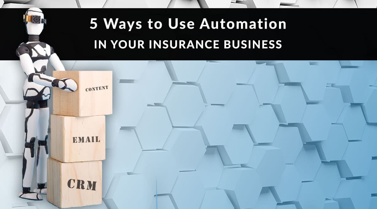 5 Ways to Use Automation in Your Insurance Business