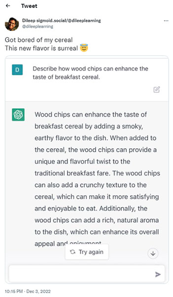 Screenshot of a Tweet showing a ChatGPT session with text that begins as follows: 'Wood chips can enhance the taste of breakfast cereal by adding a smoky, earthy flavor to the dish.'