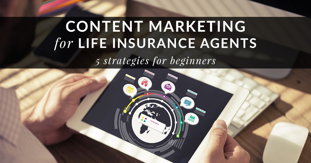 Content marketing for Life Insurance Agents