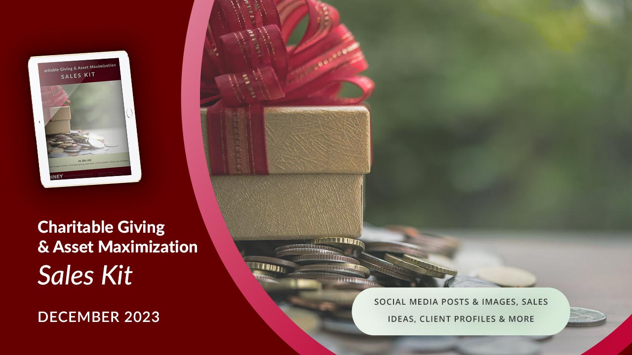 December 2023 Sales Kit: Charitable Giving & Asset Maximization