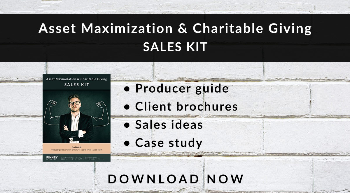 December 2018 Sales Kit: Asset Maximization and Charitable Giving