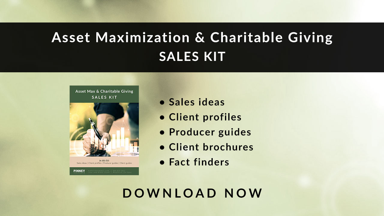 December 2019 Sales Kit: Asset Maximization & Charitable Giving