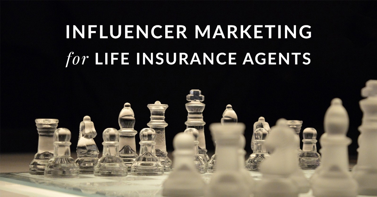 Influencer marketing for life insurance agents