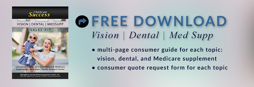 October 2017 Sales Kit: Vision, Dental, Medicare Supplement