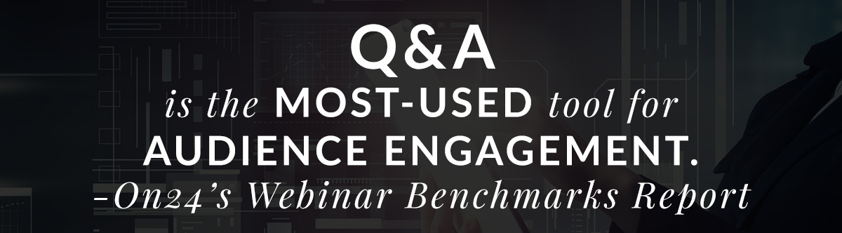 Prospecting via Webinars: Use Q&A for Engagement