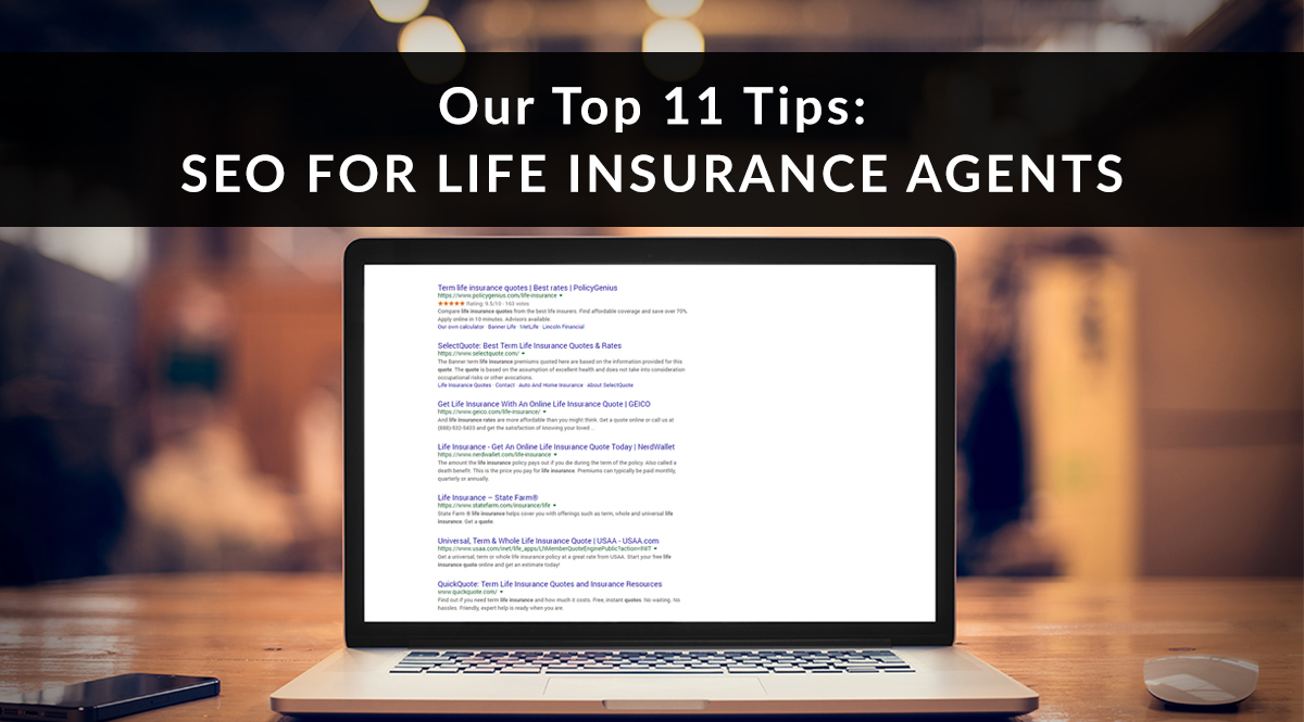 SEO for Life Insurance Agents: Our Top 11 Tips