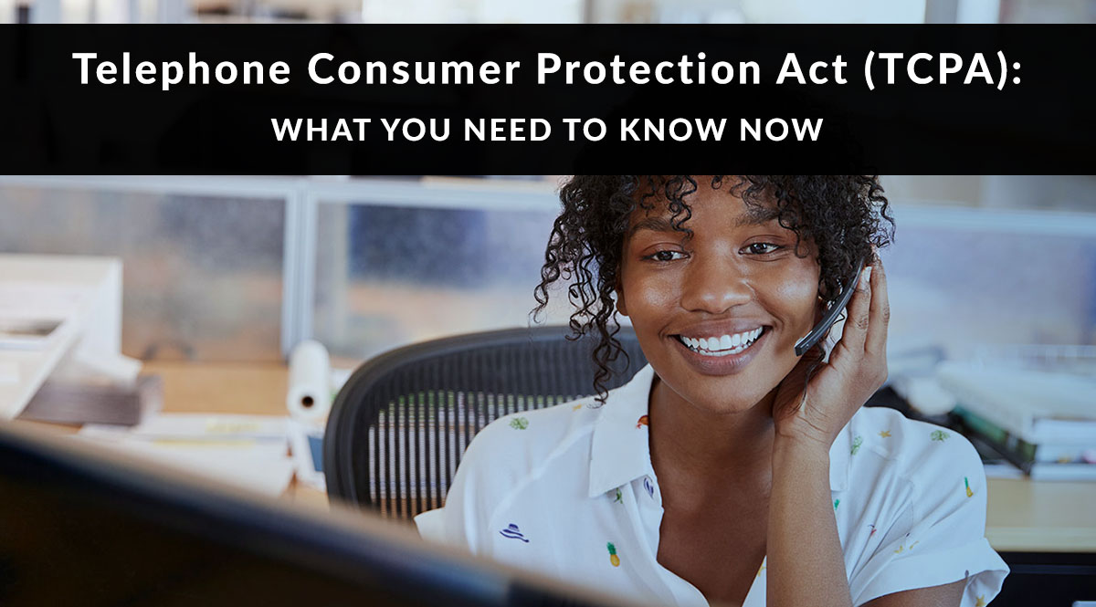 TCPA: What You Need to Know Now