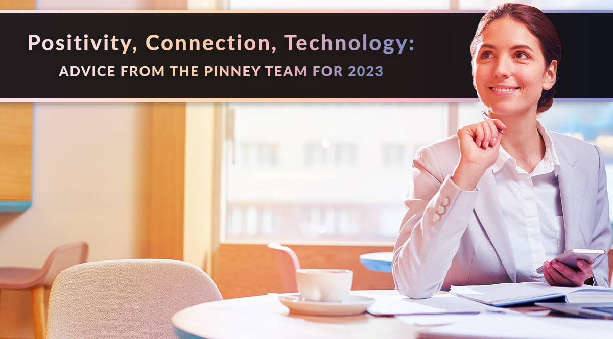 Goals, Momentum, Positivity: Advice from the Pinney Team for 2022