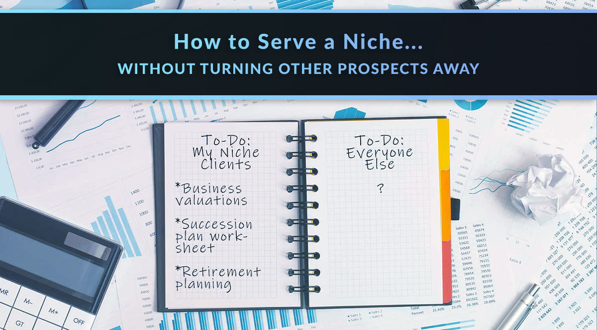 How to Serve a Niche without Turning Other Prospects Away