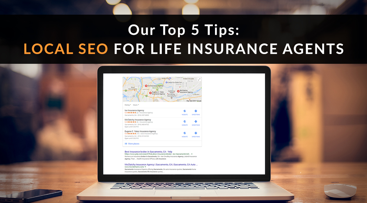 Local SEO for Life Insurance Agents: Our Top 5 Tips