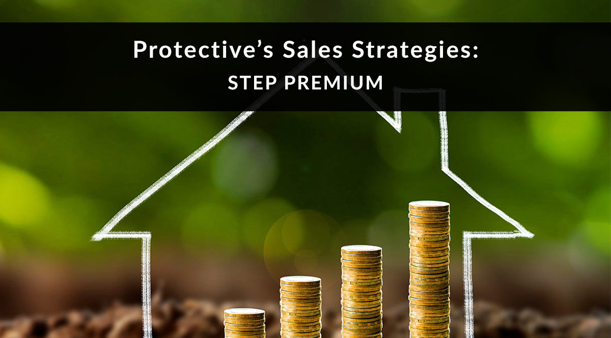 Protective's Step Premium Strategy