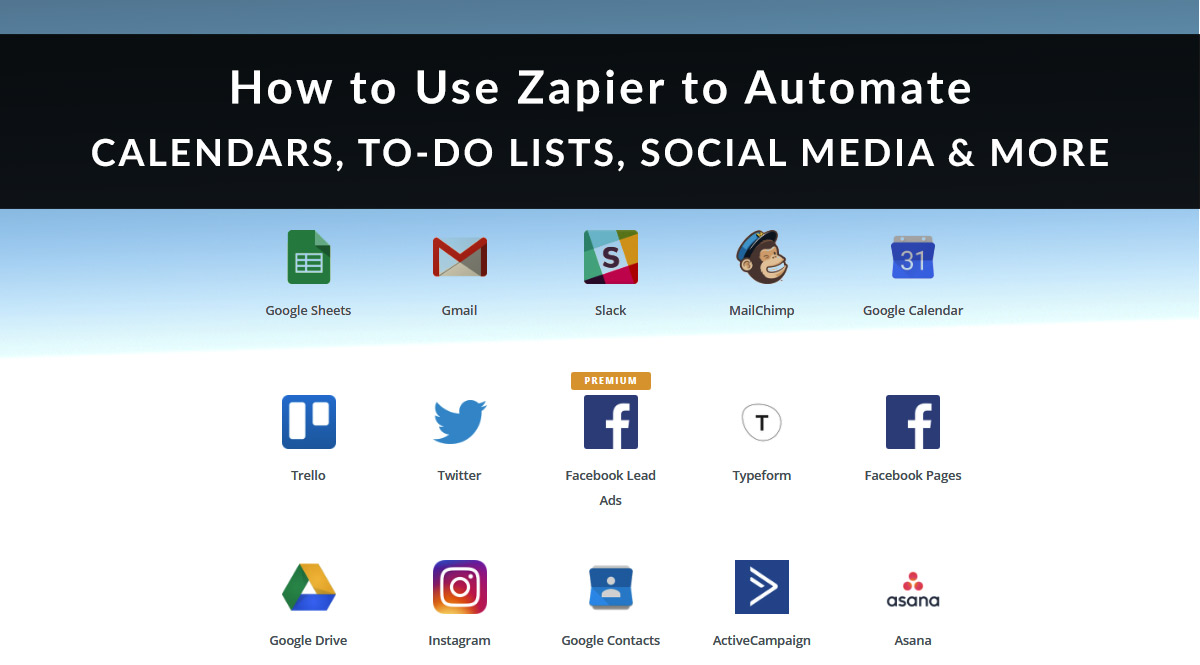 Use Zapier to Automate Calendars, Lists, Social Media & More