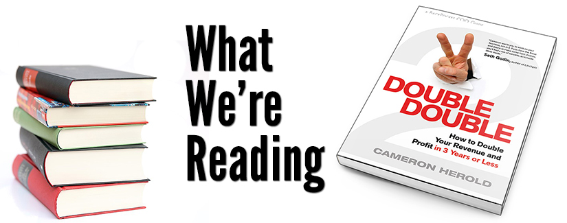 What We’re Reading: Double Double by Cameron Herold