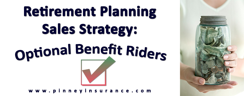 Retirement Planning Sales Strategy: Optional Benefit Riders