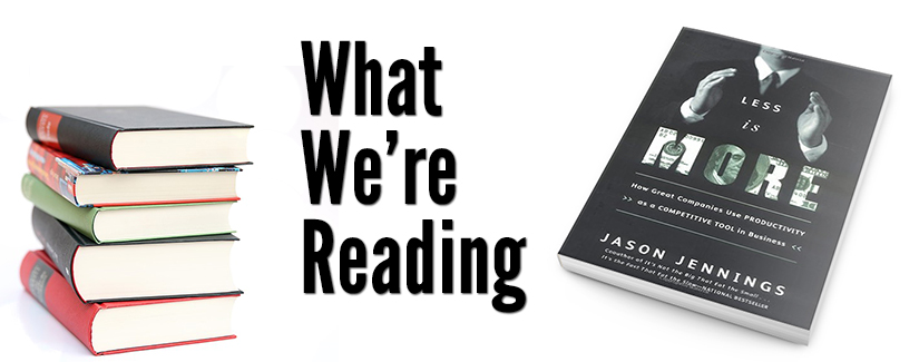 What We're Reading: Less Is More by Jason Jennings