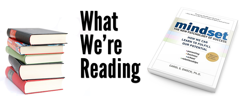 What We're Reading: Mindset by Carol Dweck
