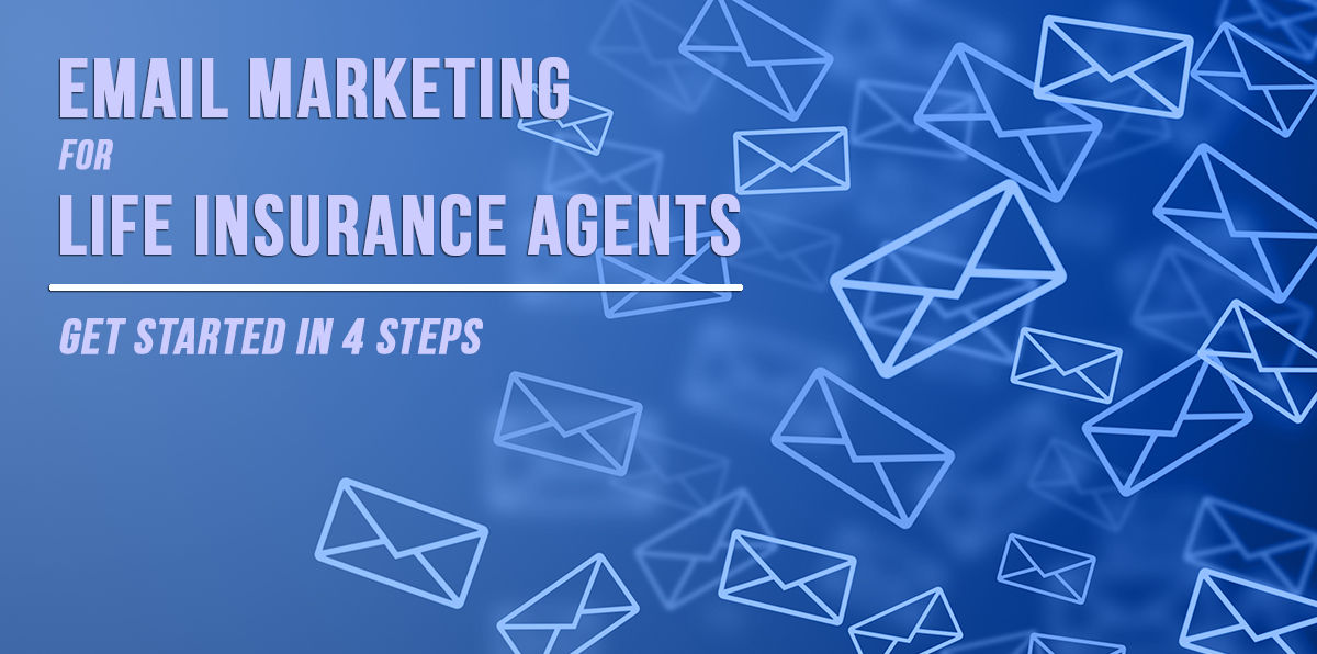 Email Marketing for Life Insurance Agents