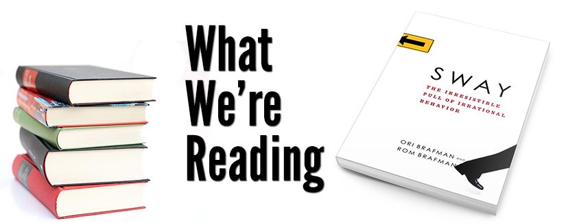 What We're Reading: Sway by Ori and Rom Brafman
