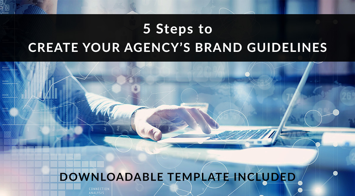 5 Steps to Create Your Agency's Brand Guidelines