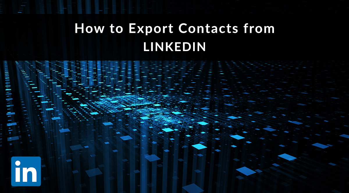 How to Export Contacts from LinkedIn