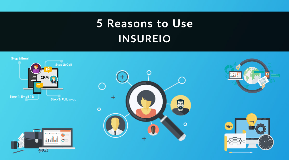 5 Reasons to Use Insureio