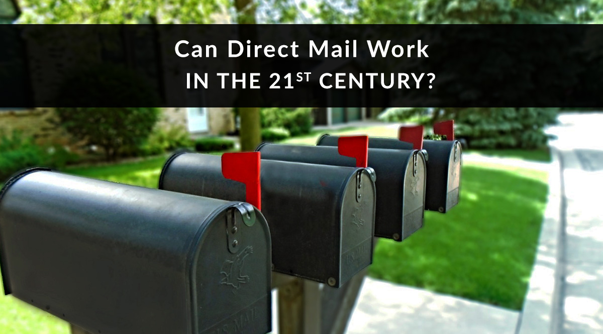 Can Direct Mail Work in the 21st Century?