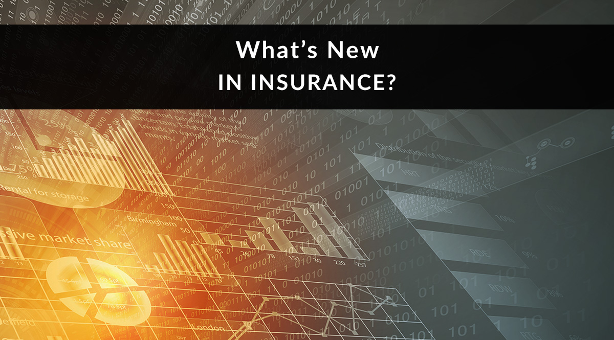 What's New in Insurance?