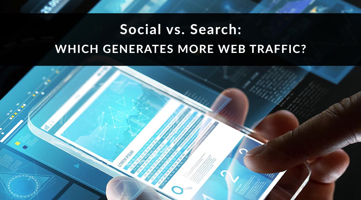 Social vs Search: Which Generates More Web Traffic?