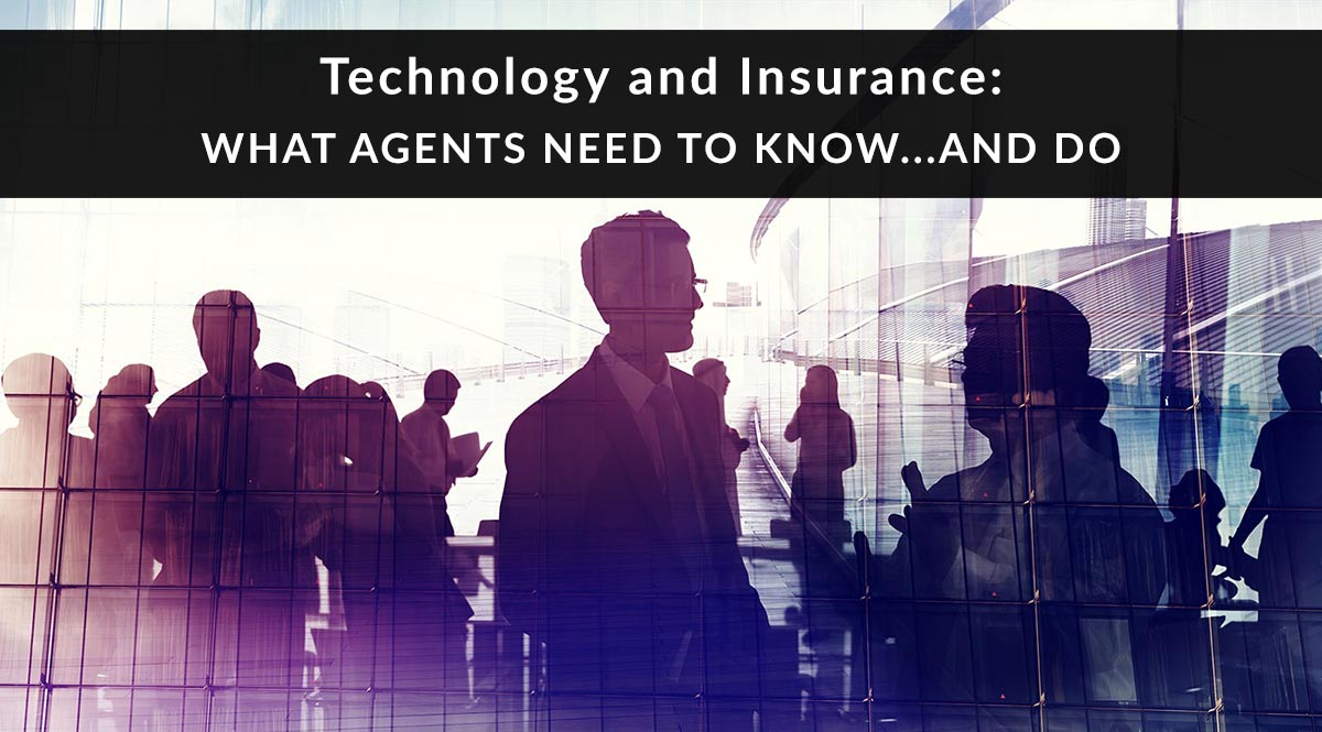 Technology and Insurance: What Agents Need to Know