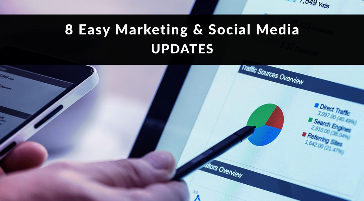 8 Easy Marketing and Social Media Updates