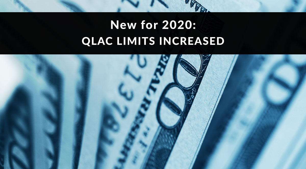 2020 QLAC Limits Increased