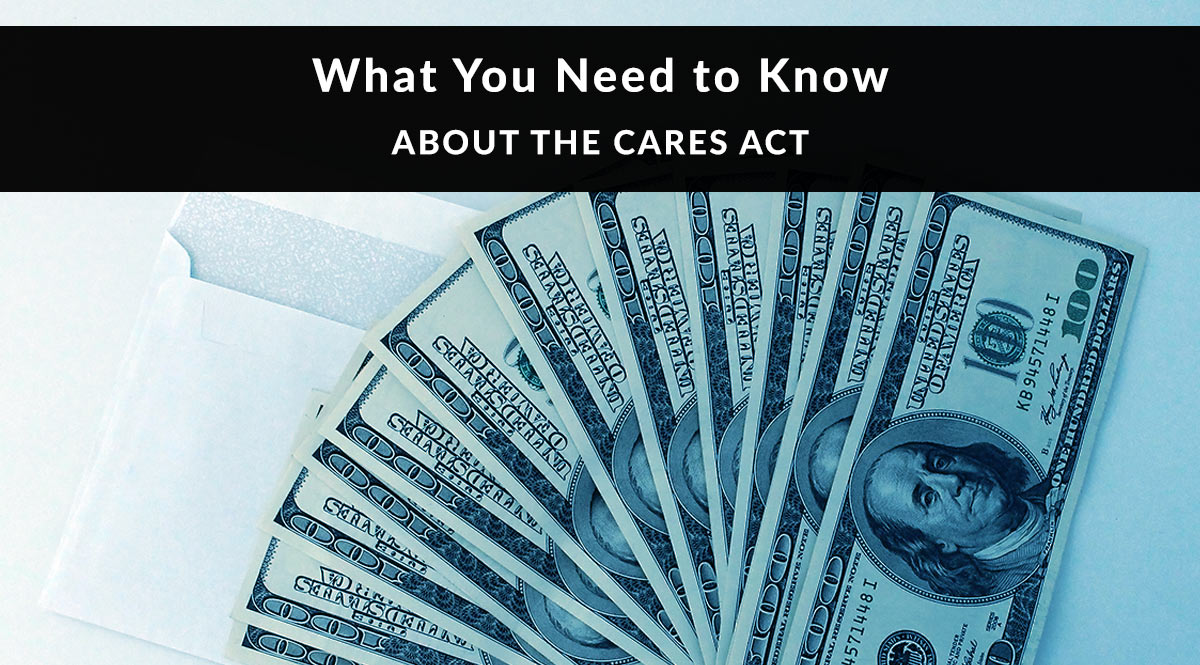 What You Need to Know about the CARES Act