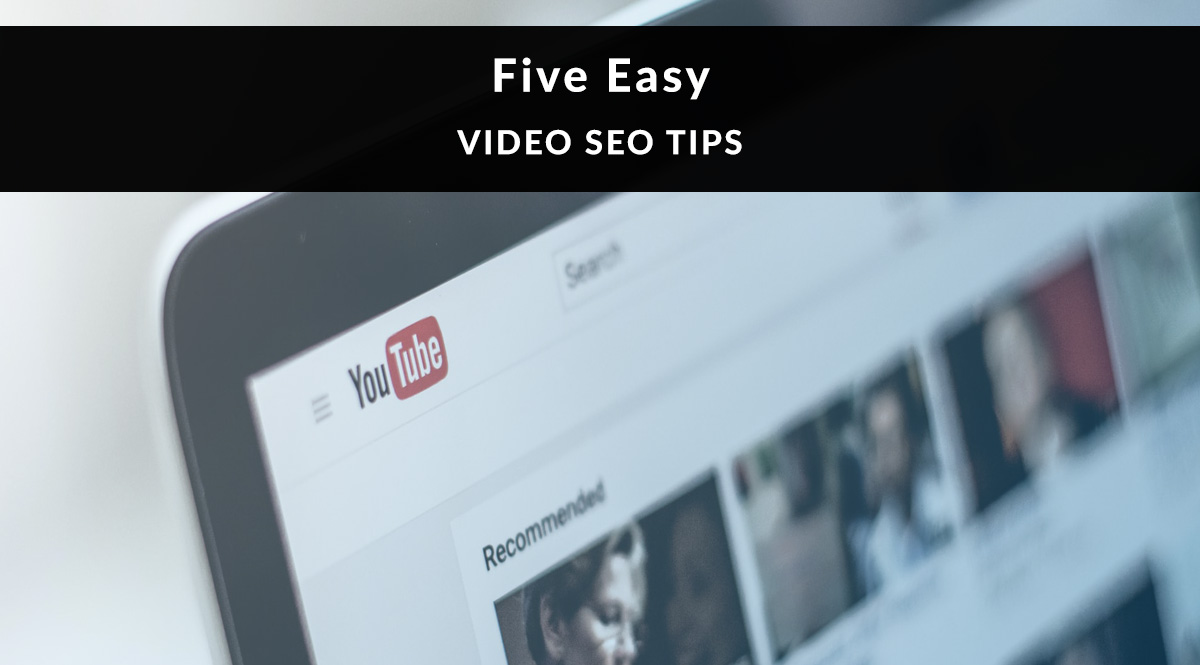 5 Easy Video SEO Tips