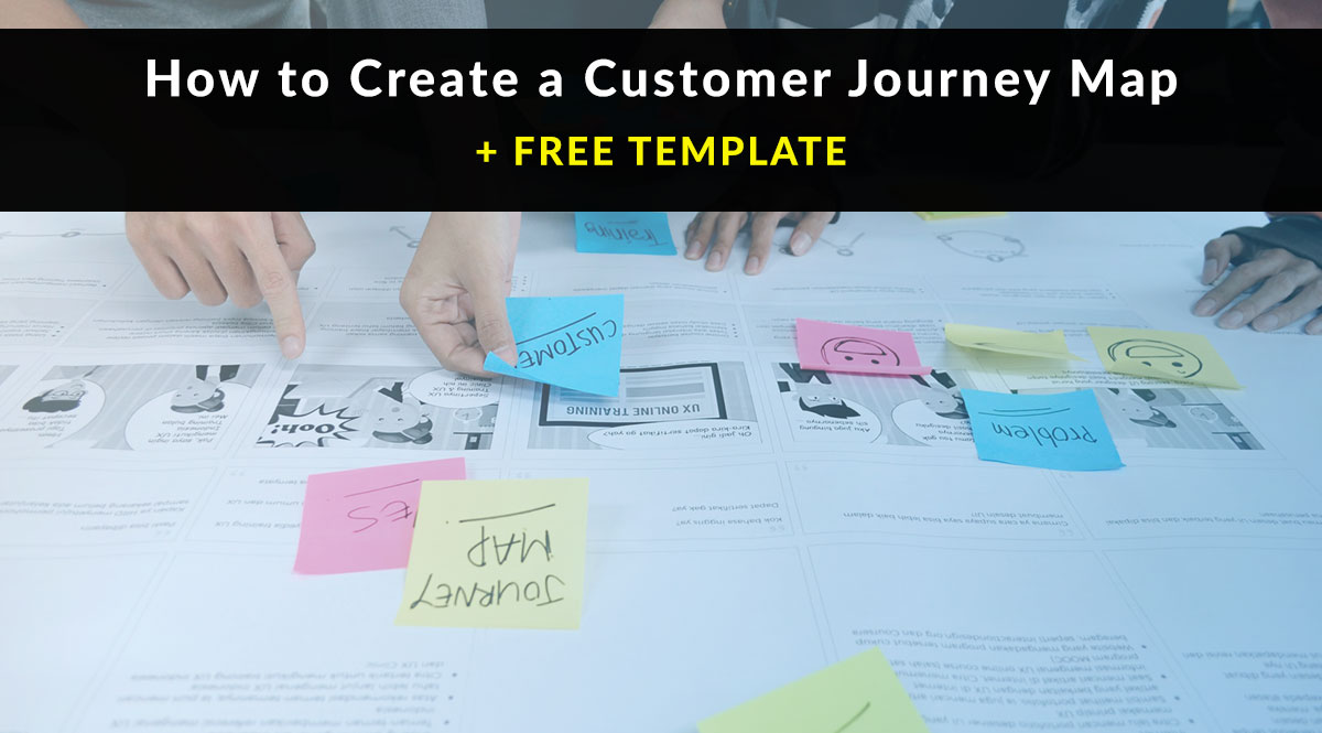 How to Create a Customer Journey Map