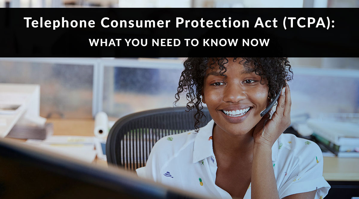 TCPA - What You Need to Know Now