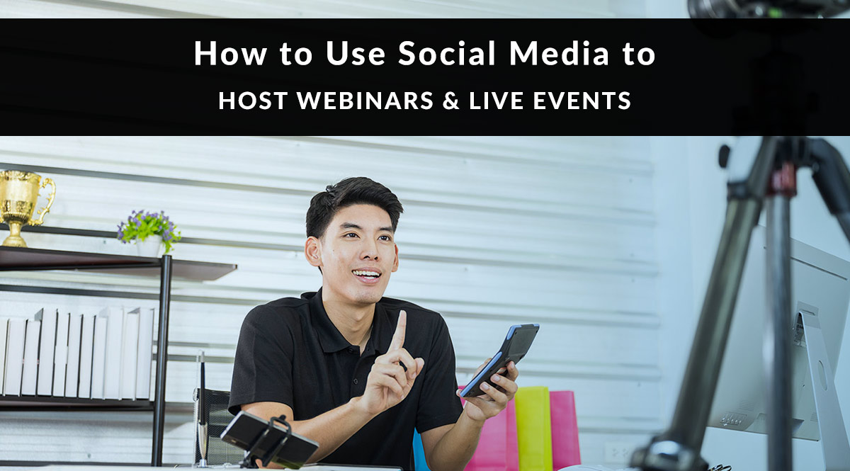 How to use social media to host webinars and live events
